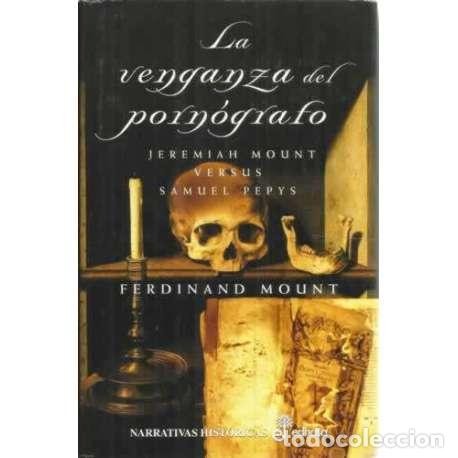 Libros: La venganza del porn&oacute;grafo - Ferdinand Mount - Foto 1