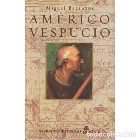 Libros: Am&eacute;rico Vespucio - Miguel Betanzos - Foto 1