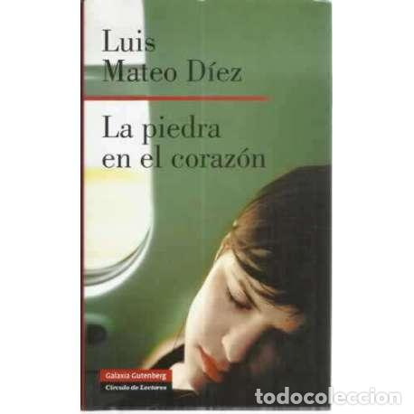 Libros: La piedra en el coraz&oacute;n - Luis Mateo D&iacute;ez - Foto 1