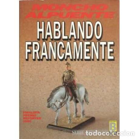 Libros: Hablando francamente - Moncho Alpuente - Foto 1