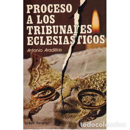 Libros: Proceso a los tribunales eclesi&aacute;sticos - Antonio Aradillas - Foto 1