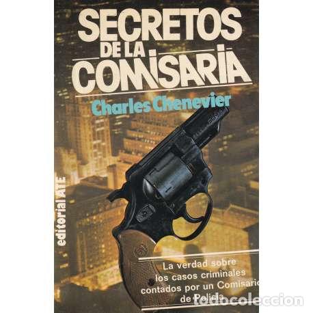 Libros: Secretos de comisar&iacute;a - Charles Chenevier - Foto 1