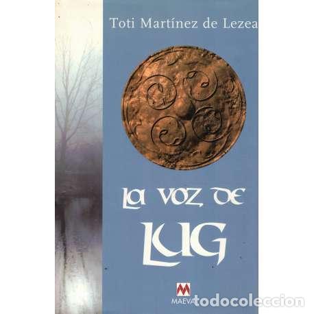 Libros: La voz de Lug - Toti Mart&iacute;nez de Lezea - Foto 1