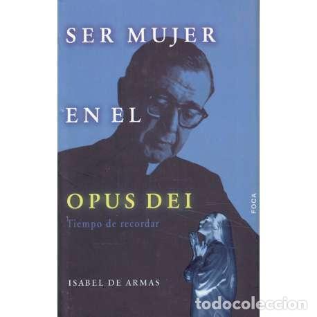 Libros: Ser mujer en el Opus Dei. Tiempo de recordar - Isabel de Armas - Foto 1