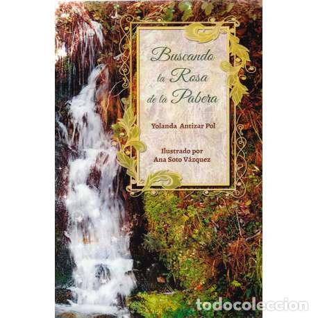 Libros: Buscando la Rosa de la Pabera - Yolanda Antizar Pol - Foto 1