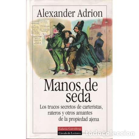 Libros: Manos de seda - Alexander Adrion - Foto 1