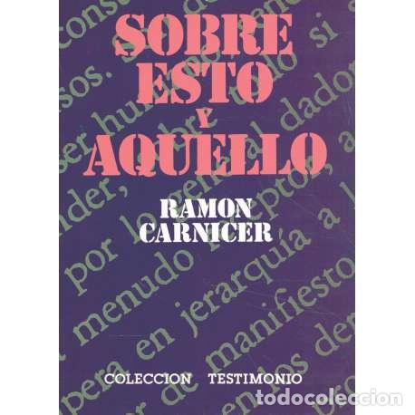 Libros: Sobre esto y aquello - Ram&oacute;n Carnicer - Foto 1