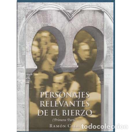 Libros: Personajes relevantes de El Bierzo (Primera Parte) - Ram&oacute;n Cela - Foto 1