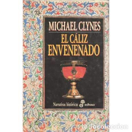 Libros: El C&aacute;liz envenenado - Michael Clynes - Foto 1