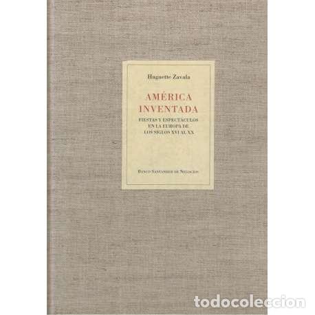 Libros: Am&eacute;rica inventada - Huguette Zavala - Foto 1