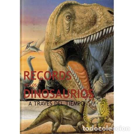 Libros: Records de los dinosaurios a trav&eacute;s del tiempo - Rupert Matthews - Foto 1