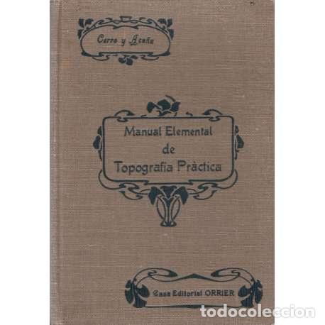 Libros: Manual elemental de topograf&iacute;a pr&aacute;ctica - Bartolom&eacute; Cerro y Acu&ntilde;a - Foto 1