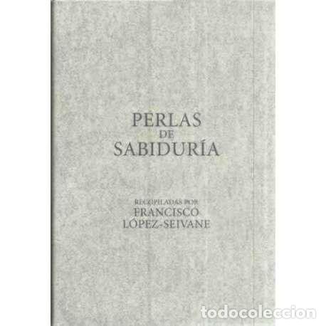 Libros: Perlas de sabidur&iacute;a - Francisco L&oacute;pez Seivane (Recp.) - Foto 1