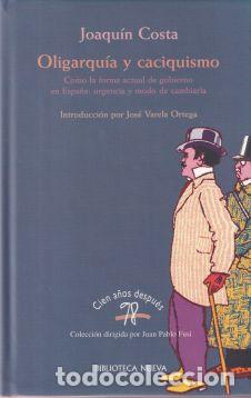 Libros: Oligarqu&iacute;a y caciquismo - Joaqu&iacute;n Costa - Foto 1