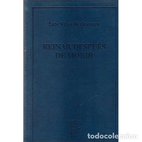 Libros: Reinar despu&eacute;s de morir - Luis V&eacute;lez de Guevara - Foto 1
