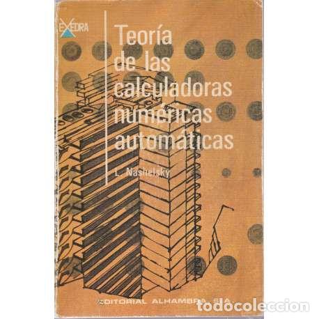 Libros: Teor&iacute;a de las calculadoras num&eacute;ricas autom&aacute;ticas - L. Nashelsky - Foto 1