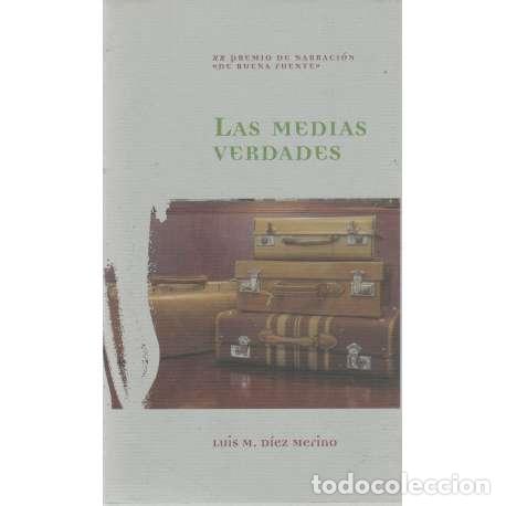 Libros: Las medias verdades - Luis Mateo D&iacute;ez - Foto 1