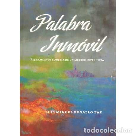 Libros: Palabra inm&oacute;vil - Luis Miguel Bugallo Paz - Foto 1