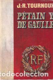 Libros: P&eacute;tain y de Gaulle - J.R. Tournoux - Foto 1