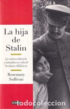 Libros: La hija de Stalin - Rosemary Sullivan - Foto 1