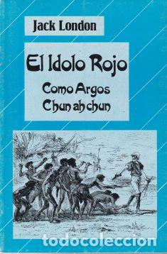 Libros: El &iacute;dolo rojo - Jack London - Foto 1