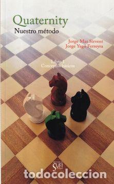 Libros: Quaternity. Nuestro m&eacute;todo. Libro 1: Conceptos b&aacute;sicos - Jorge Mas Sirvent / Jorge Yago Ferreyra - Foto 1