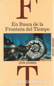Libros: En busca de la Frontera del Tiempo - John Gribbin - Foto 1