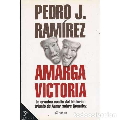Libros: Amarga victoria - Pedro J. Ram&iacute;rez - Foto 1