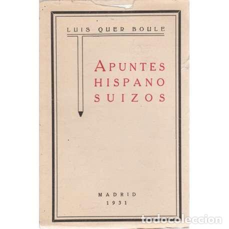 Libros: Apuntes hispanos suizos - Luis Quer Boule - Foto 1