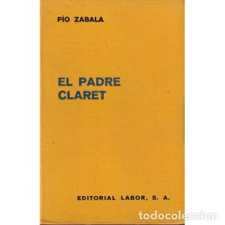 Libros: El Padre Claret - P&iacute;o Zabala - Foto 1