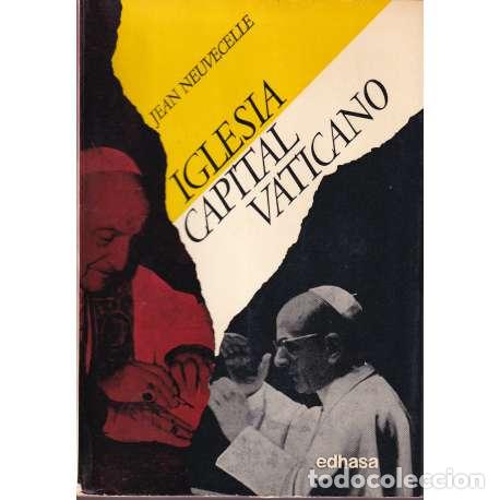 Libros: Iglesia, capital Vaticano - Jean Neuvecelle - Foto 1