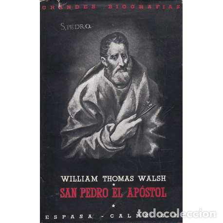 Libros: San Pedro El Ap&oacute;stol - William Thomas Walsh - Foto 1