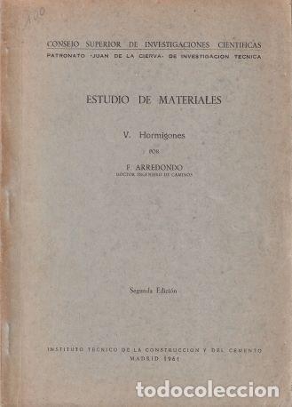 Libros: Estudio de materiales. V.- Hormigones - F. Arredondo - Foto 1