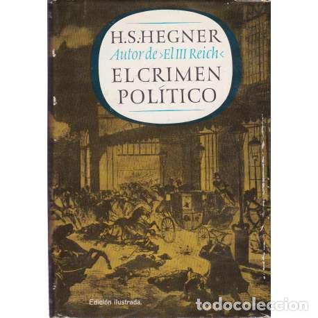 Libros: El crimen pol&iacute;tico - H. S. Hegner - Foto 1