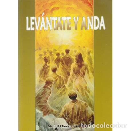 Libros: Lev&aacute;ntate y anda - Manuel Fl&oacute;rez Corral - Foto 1