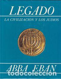 Libros: Legado. La civilizaci&oacute;n y los jud&iacute;os - Abba Eban - Foto 1