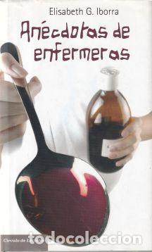 Libros: An&eacute;cdotas de enfermeras - Elisabeth G. Iborra - Foto 1