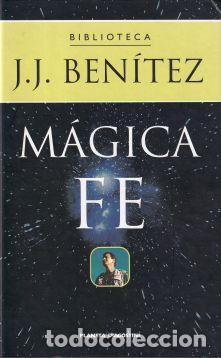Libros: M&aacute;gica fe - J. J. Ben&iacute;tez - Foto 1