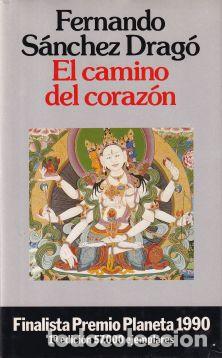 Libros: El camino del coraz&oacute;n - Fernando S&aacute;nchez Drag&oacute; - Foto 1