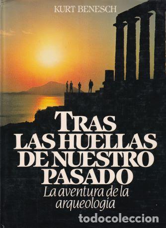 Libros: Tras las huellas de nuestro pasado - Kurt Benesch - Foto 1