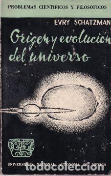 Libros: Origen y evoluci&oacute;n del universo - Evry Schatzman - Foto 1
