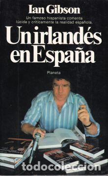 Libros: Un irland&eacute;s en Espa&ntilde;a - Ian Gibson - Foto 1