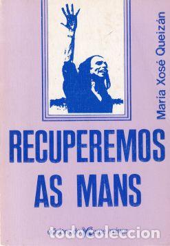 Libros: Recuperemos as mans - Mar&iacute;a Xos&eacute; Queiz&aacute;n - Foto 1