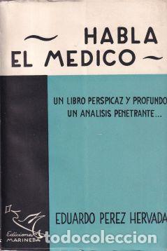 Libros: Habla el m&eacute;dico - Eduardo P&eacute;rez Hervada - Foto 1
