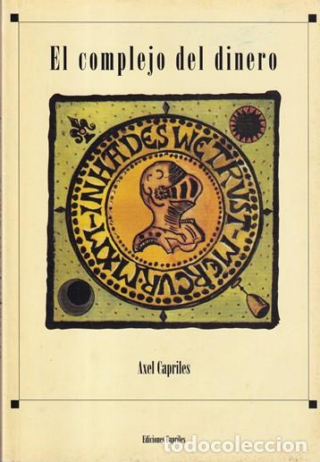 Libros: El complejo del dinero - Axel Capriles - Foto 1