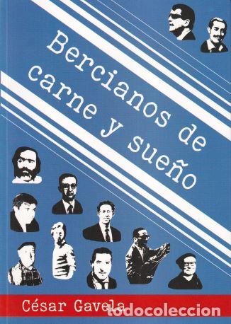 Libros: Bercianos de carne y sue&ntilde;o - C&eacute;sar Gavela - Foto 1