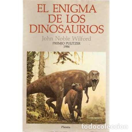 Libros: El enigma de los dinosaurios - John Noble Wilford - Foto 1