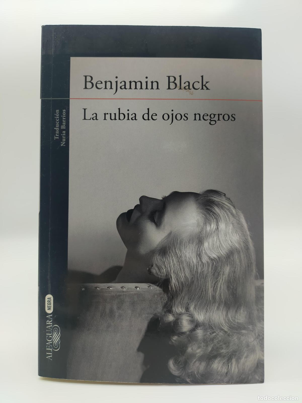 Libros: BLACK, Benjamin. - La rubia de ojos negros. - Foto 1