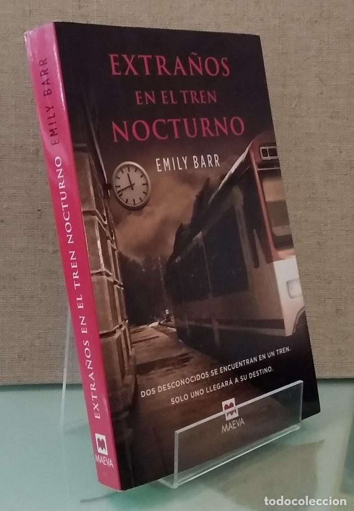 Libros: Extra&ntilde;os en el tren nocturno - Emily Barr - Foto 1