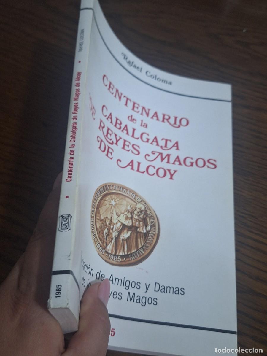 Libros: CENTENARIO DE LA CABALGATA DE REYES MAGOS DE ALCOY - Rafael COLOMA - Foto 2